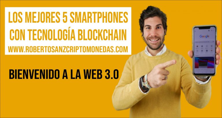 Los 5 MEJORES Smartphones con tecnología Blockchain