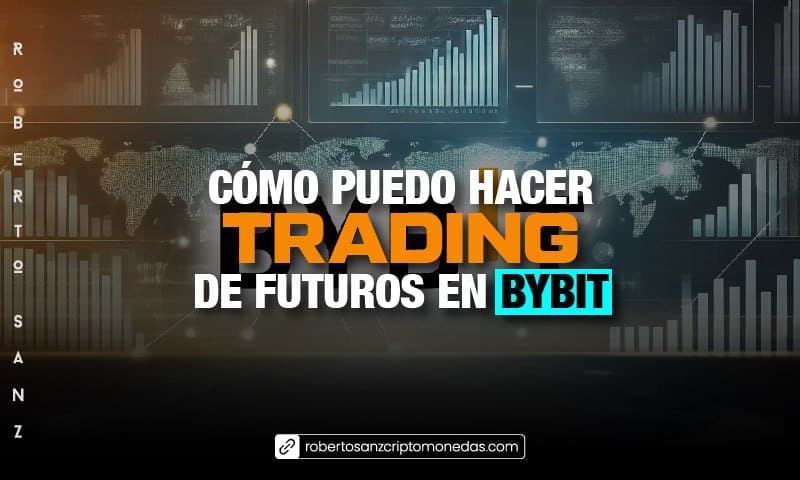 Como puedo hacer trading de Futuros en Bybit